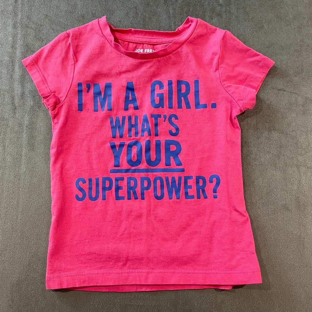 Joe Fresh Girls 3T "I am a Girl. What's your Superpower?" Cotton Tee  (SKU: 2G)